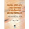 Sbírka příkladů z matematiky k přijímacím zkouškám na VŠ  Sbírka příkladů z matematiky k přijímacím zkouškám na VŠ   -  Lada Eliášová