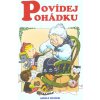 Povídej pohádku  Povídej pohádku   -  Adolf Dudek