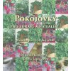 Pokojovky pro zdraví a na talíři  Pokojovky pro zdraví a na talíři   -  Štěpánka Janoutová