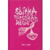 Sbírka milostných dásní  Sbírka milostných dásní   -  Pavel Sobek
