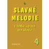 Slavné melodie v lehké úpravě pro klavír 4  Slavné melodie v lehké úpravě pro klavír 4