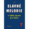 Slavné melodie v lehké úpravě klavír 7  Slavné melodie v lehké úpravě klavír 7