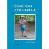České hity pro ukulele  České hity pro ukulele - Ondřej Šárek