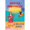 …a přeskočila jiskra  …a přeskočila jiskra   -  Halina Pawlowská