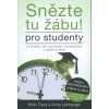 Snězte tu žábu! – pro studenty  Snězte tu žábu! – pro studenty   -  Brian Tracy