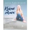 Krásně zdravá  Krásně zdravá   -  Jana Fabiánová