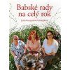 Babské rady na celý rok  Babské rady na celý rok   -  Jaroslava Rozsypalová-Vykoupilová