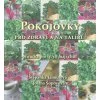 Pokojovky pro zdraví a na talíři  Pokojovky pro zdraví a na talíři   -  Štěpánka Janoutová
