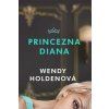 Princezna Diana  Princezna Diana - Wendy Holdenová