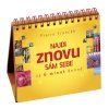 Najdi znovu sám sebe za 6 minut denně  Najdi znovu sám sebe za 6 minut denně - Pierre Franckh