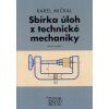 Sbírka úloh z technické mechaniky  Sbírka úloh z technické mechaniky - Karel Mičkal