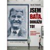 Jsem Baťa, dokážu to!  Jsem Baťa, dokážu to!   -  Jozef Banáš