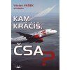 Kam kráčíš, ČSA?  Kam kráčíš, ČSA?   -  Václav Vašek
