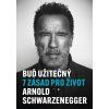 Buď užitečný: 7 zásad pro život  Buď užitečný: 7 zásad pro život   -  Arnold Schwarzenegger