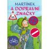Martínek a dopravní značky  Martínek a dopravní značky   -  Alena Schulz