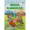 Bezva kamarádi z 1. třídy  Bezva kamarádi z 1. třídy   -  Zuzana Pospíšilová