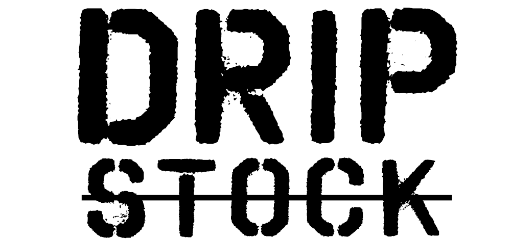Drip Stock