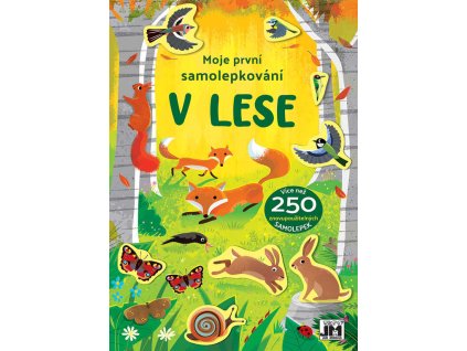 JIRI MODELS Moje první samolepkování 250+ Zvířátka v lese