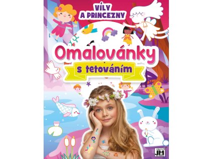 JIRI MODELS Omalovánky s tetováním Víly a princezny