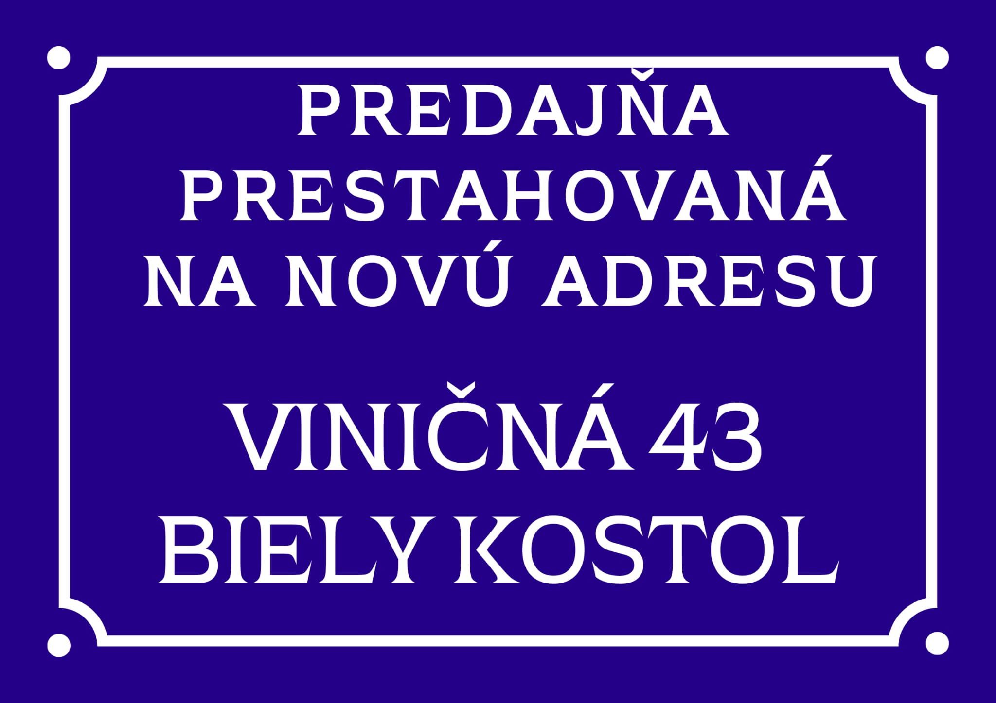 Predajňa prestahovaná