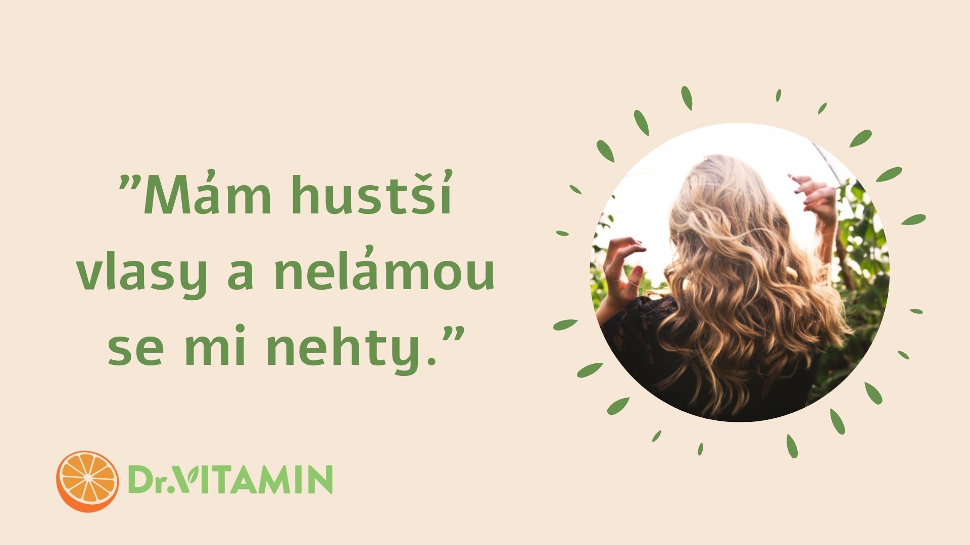 Mám hustší vlasy a nelámou se mi nehty