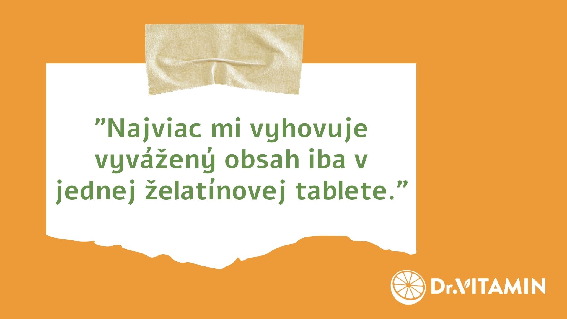 Najviac mi vyhovuje vyvážený obsah iba v jednej želatínovej tablete