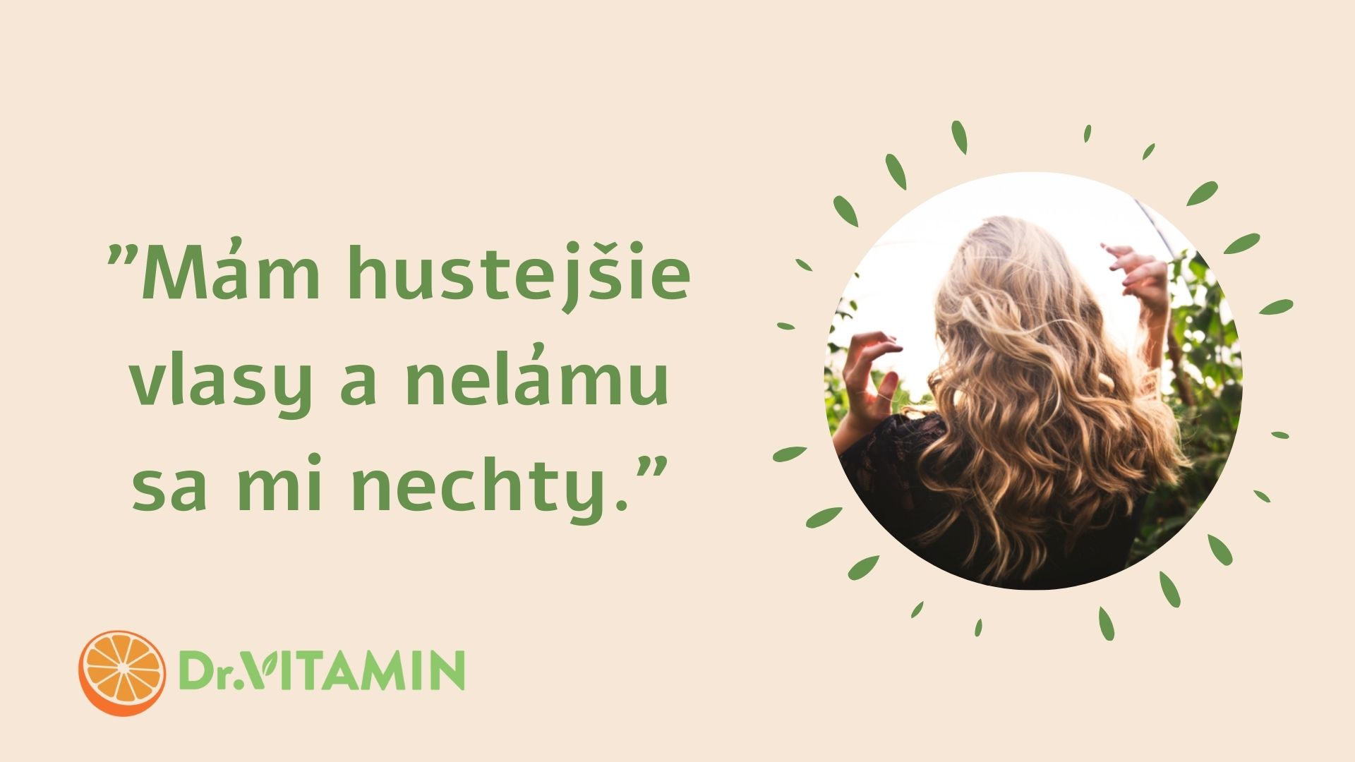 Mám hustejšie vlasy a nelámu sa mi nechty