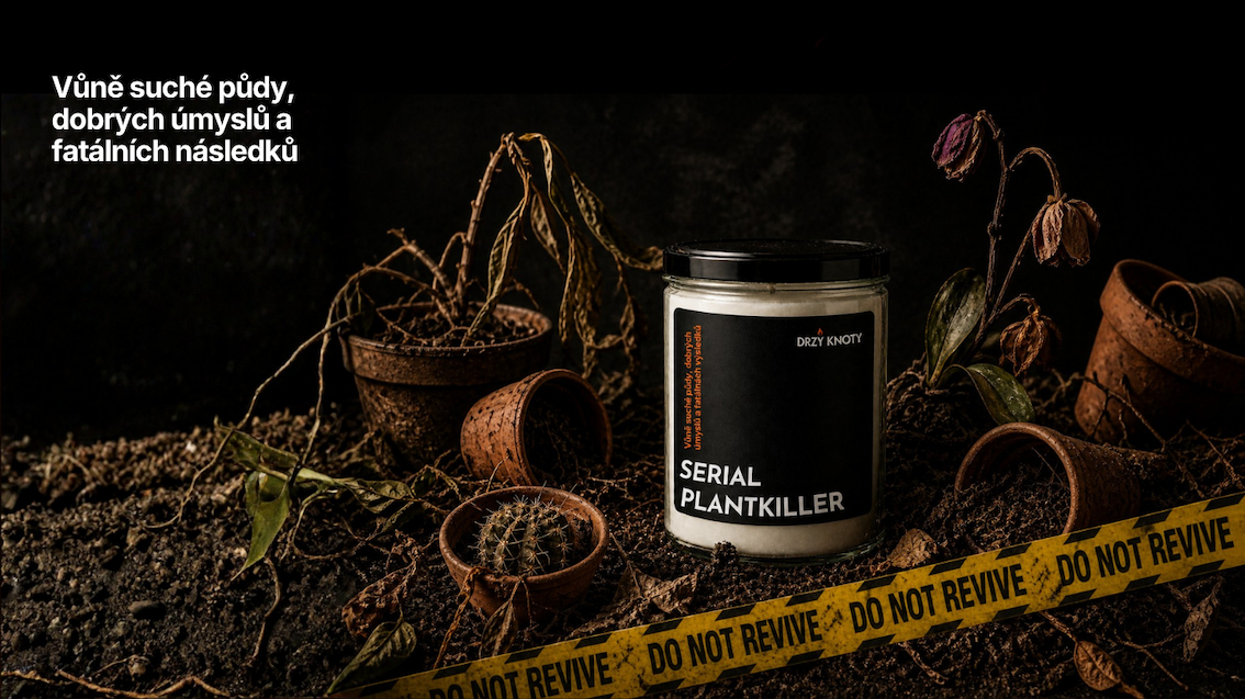 Drzý knoty | Serial Plantkiller