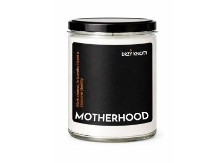 Motherhood Drzý knoty