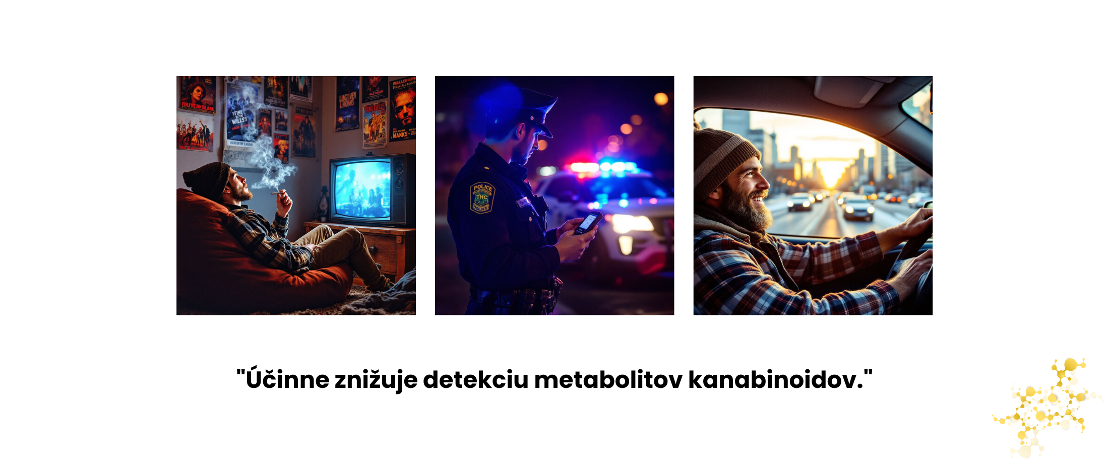 Účinne znižuje detekciu metabolitov kanabinoidov.