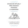 rituály pro domácí pohodu a harmonii