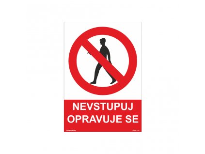 NEVSTUPUJ - OPRAVUJE SE