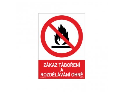 ZÁKAZ TÁBOŘENÍ A ROZDĚLÁVÁNÍ OHNĚ