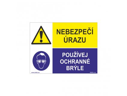 NEBEZPEČÍ ÚRAZU - POUŽÍVEJ OCHRANNÉ BRÝLE