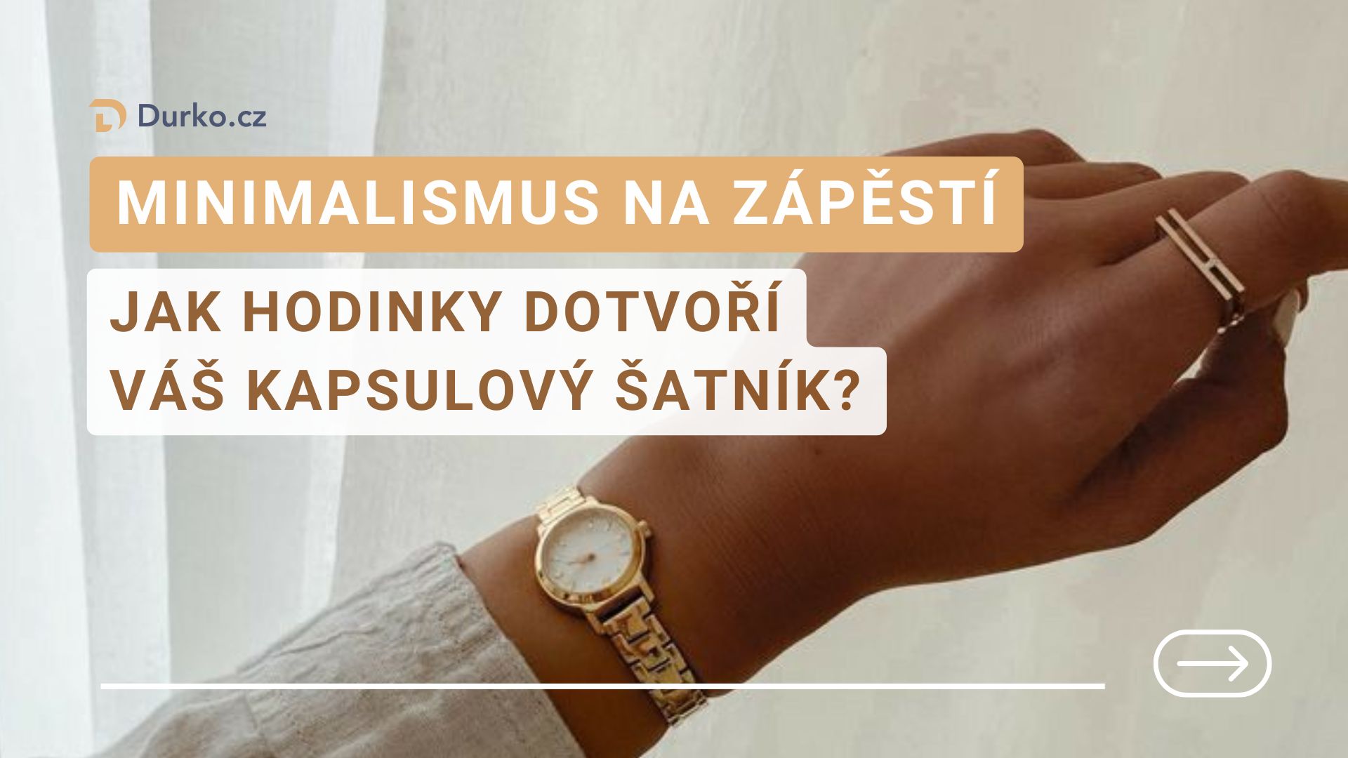 Minimalismus na zápěstí: Jak hodinky dotvoří váš kapsulový šatník?