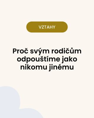 „Naši za to nemohli. Neměli to jednoduchý.“ „Takhle se to tehdy prostě dělalo. Byla jiná doba.“ Bývá pro nás těžké...