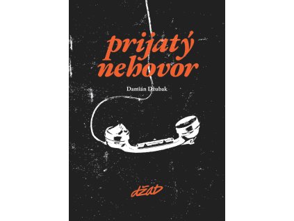 Prijatý nehovor Damián Džubak