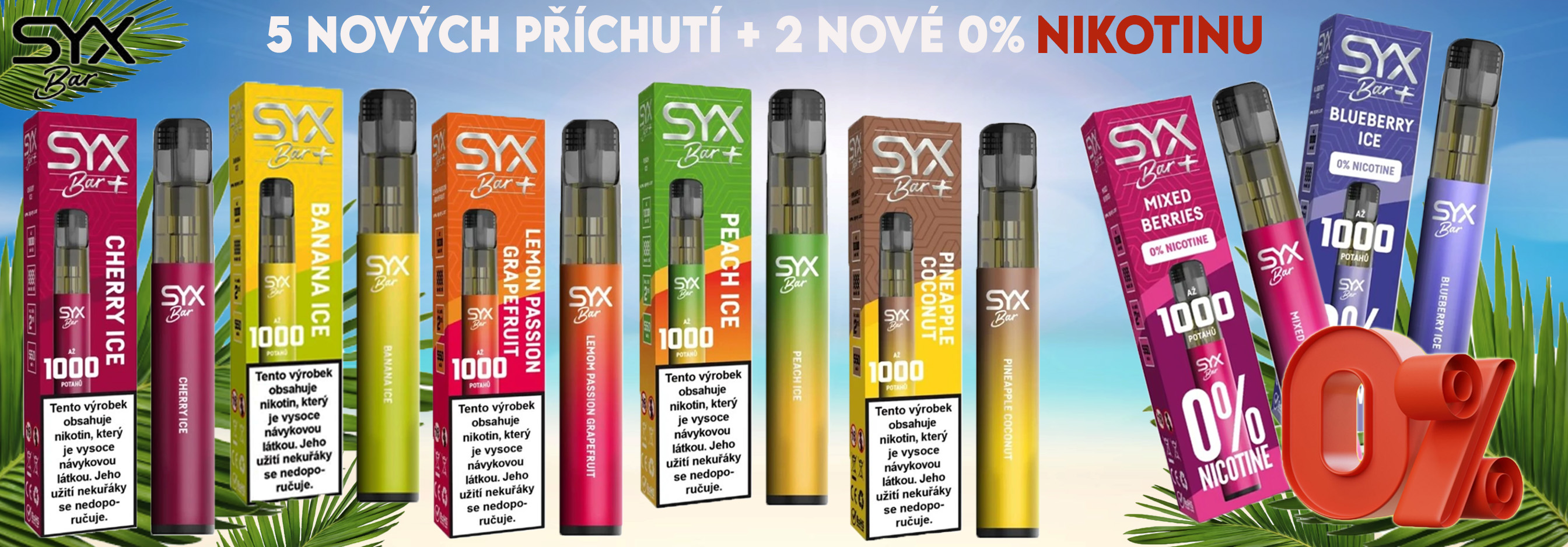 NOVÉ PŘÍCHUTĚ SYX BAR + 0% NKOTINU