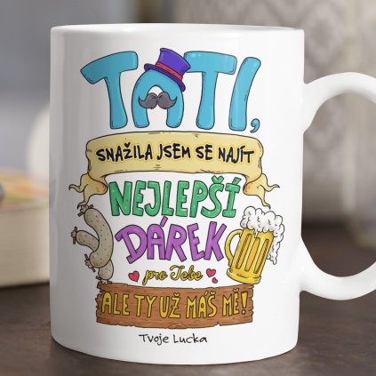 Hrneček Tati, snažila jsme se ti najít dárek! (holčička)