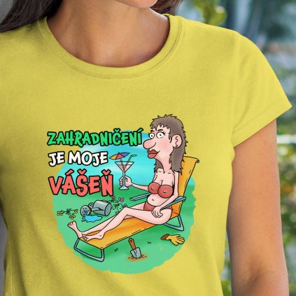 Tričko zahradničení je moje vášeň