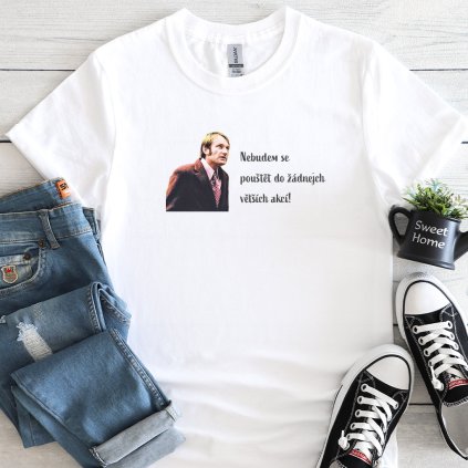 nebudem se poustet kopie světlé triko white original