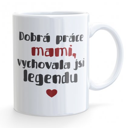 hrnecek bile mockup dobra prace mami vychovala si legendu