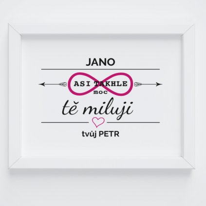 Vlastní potisk - Obraz na zeď Asi takle moc tě miluju