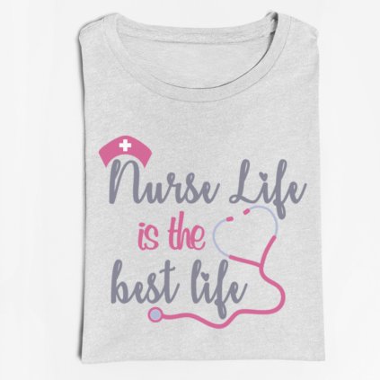 Dámské tričko Nurse life is the best