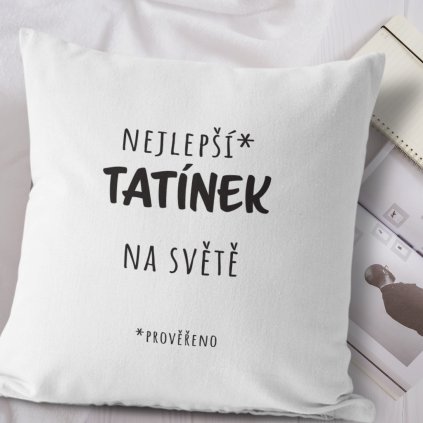 Polštář Nejlepší tatínek na světě - prověřeno