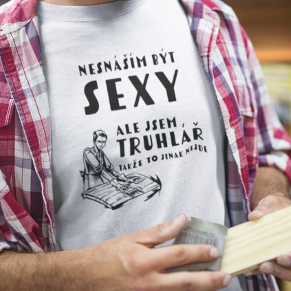 Pánské tričko Sexy truhlář