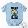 Music is the Answer to Your Problems 01 light blue original