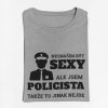 Pánské tričko Nesnáším být sexy - policista