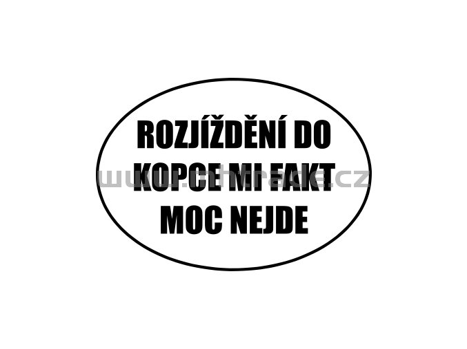 Samolepka - Rozjíždění do kopce mi fakt moc nejde