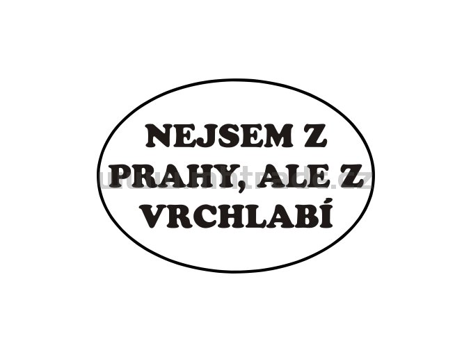 Samolepka Nejsem z Prahy ale z Vrchlabi